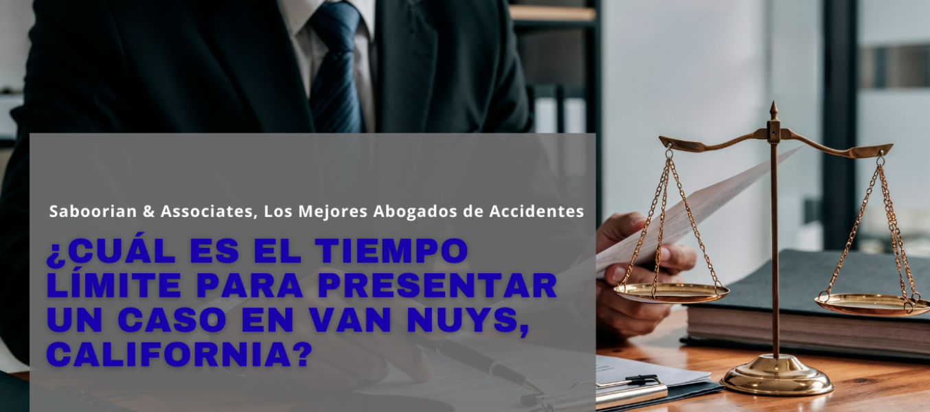 ¿Cuál es el tiempo límite para presentar un caso en Van Nuys, California?